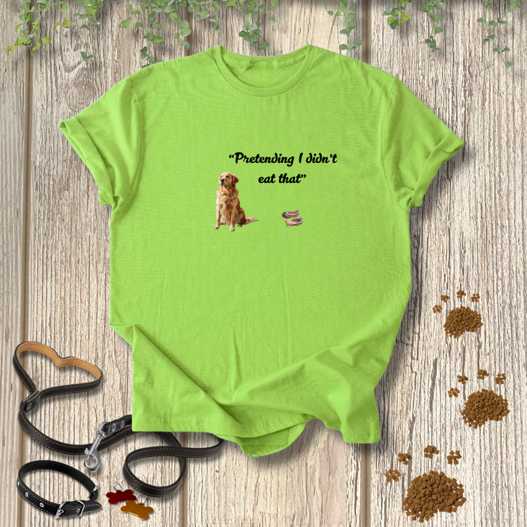 I Didn't Eat That T-shirt
