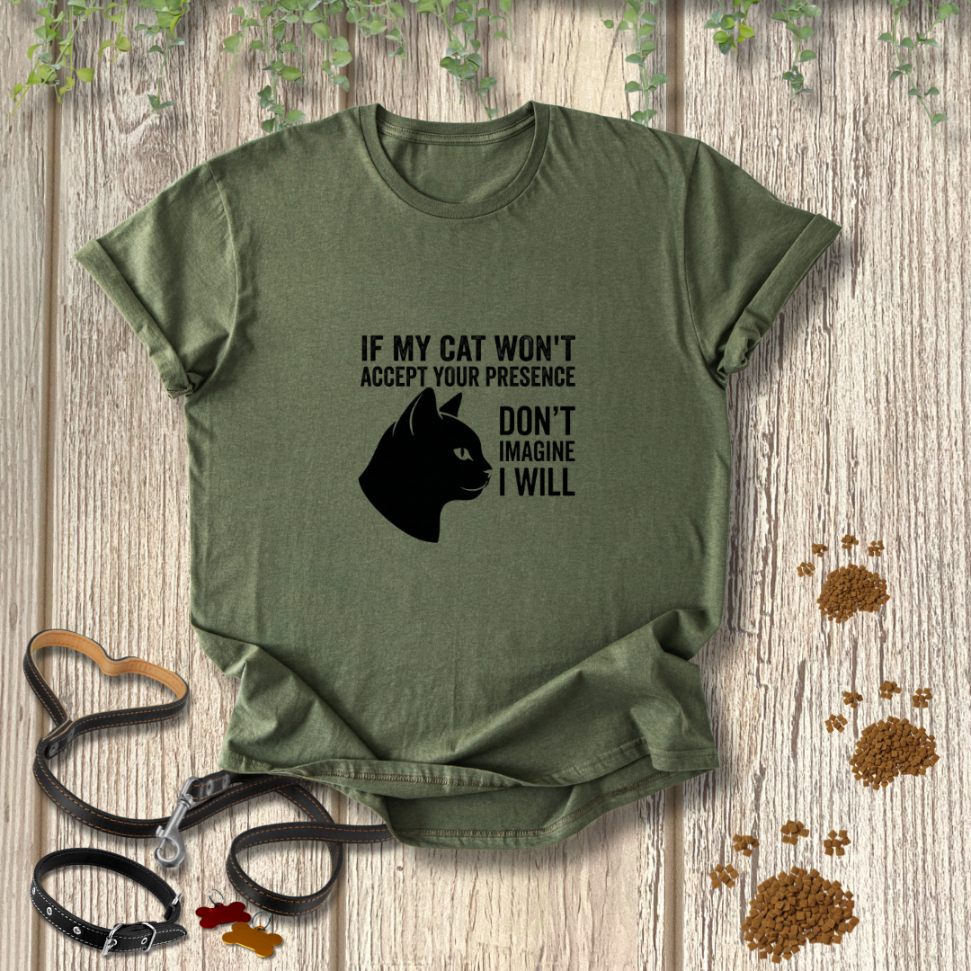 If My Cat Won't Accept Your Presence