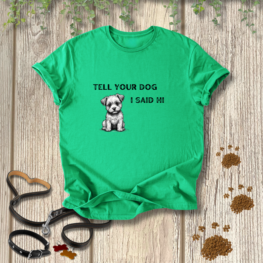 Tell Your Dog I Said Hi