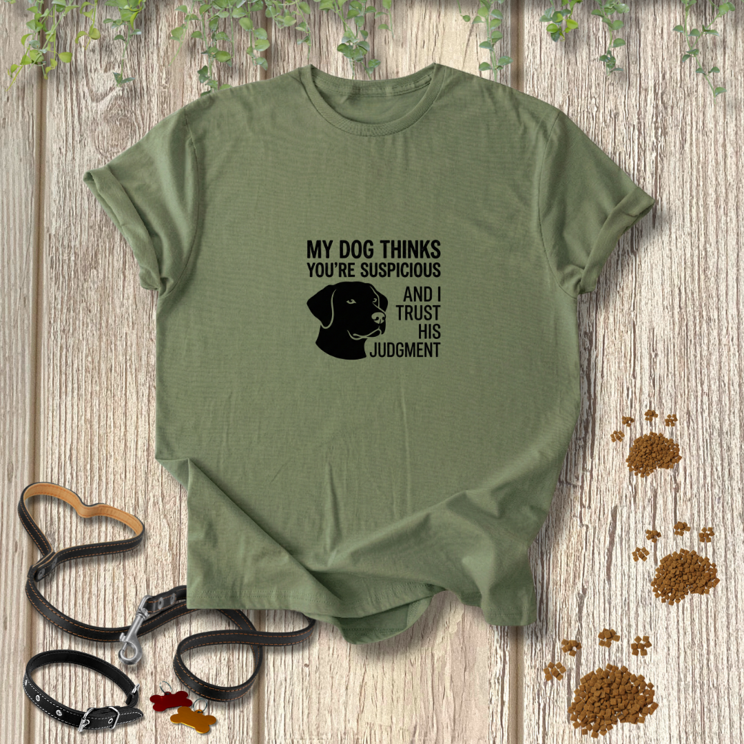 I Trust His Judgment T-shirt