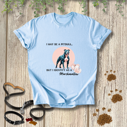 I may be a Pitbull, but I identify as a marshmallow
