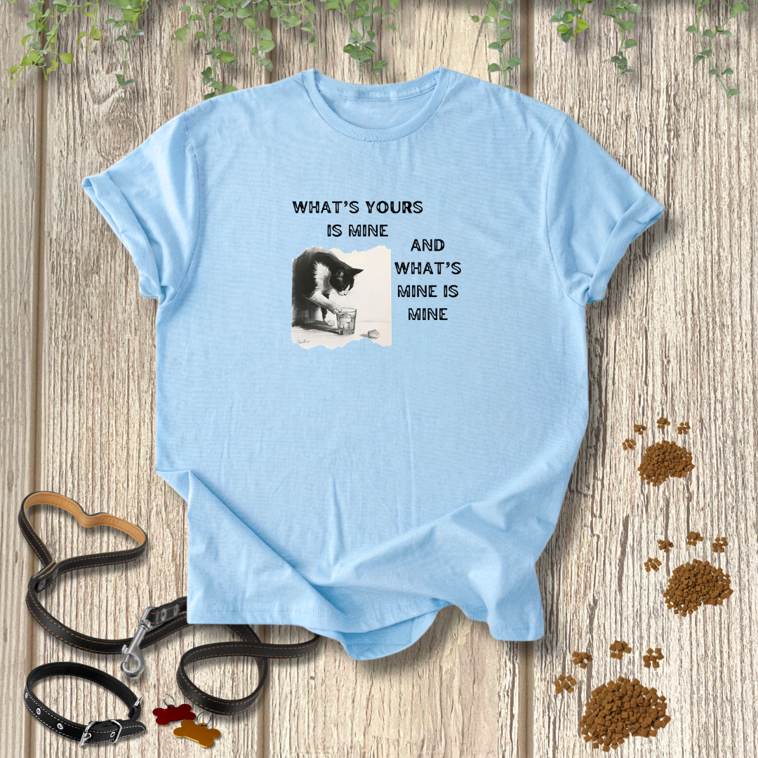 What's Yours is Mine T-shirt