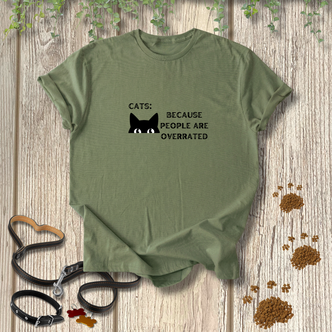 Cats: People Overrated T-shirt