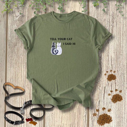 Tell Your Cat T-shirt