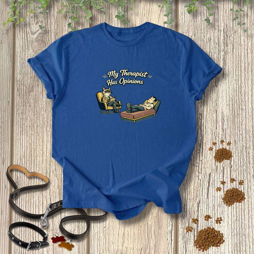 My Therapist Has Opinions T-shirt