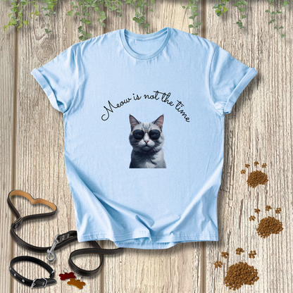 Meow is not the time