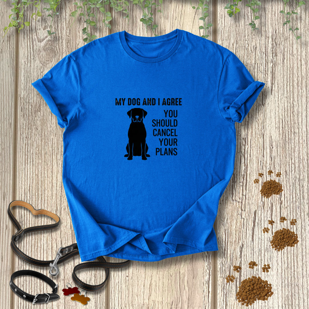 My Dog And I Agree
