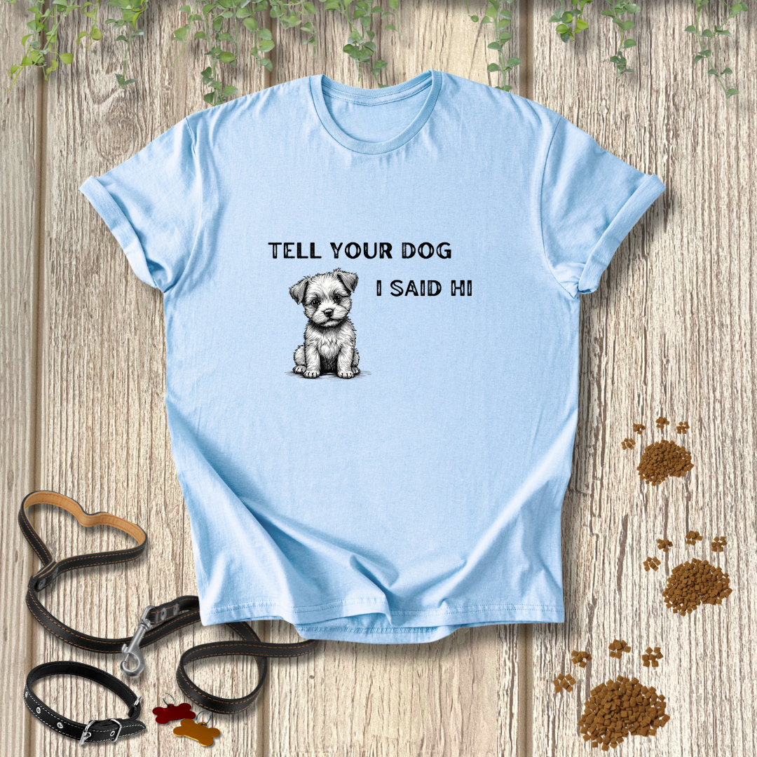 Tell Your Dog I Said Hi