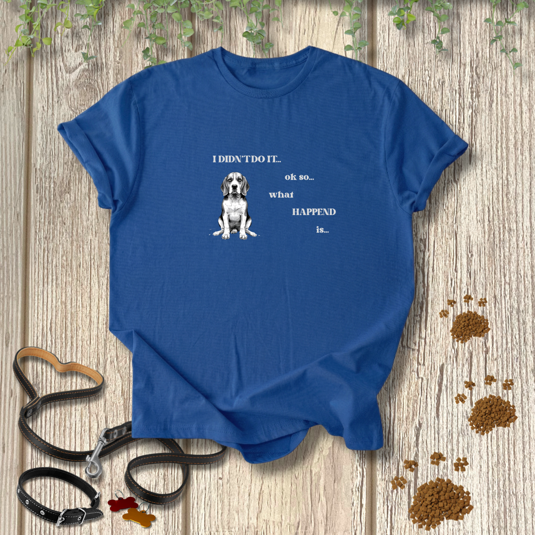 I Didn't Do It T-shirt