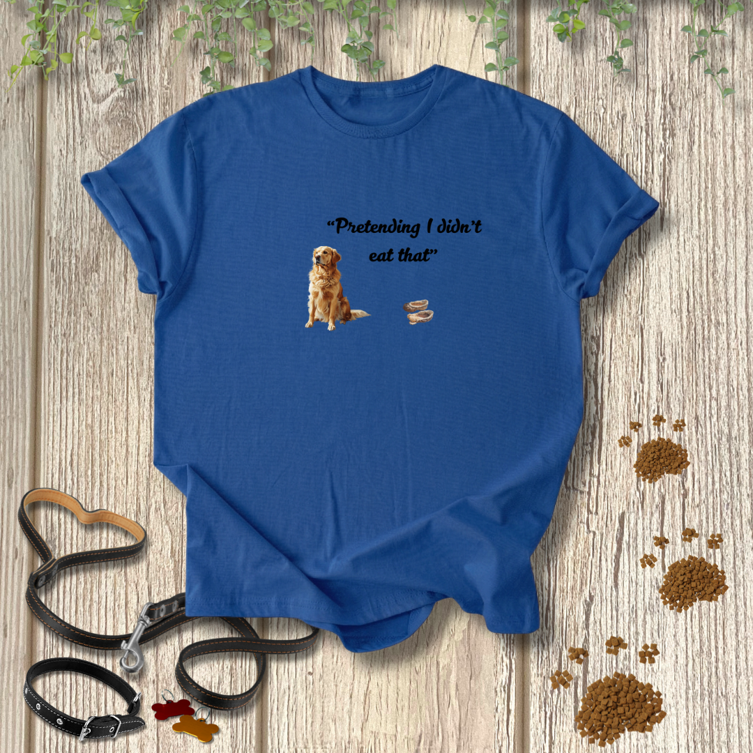 I Didn't Eat That T-shirt