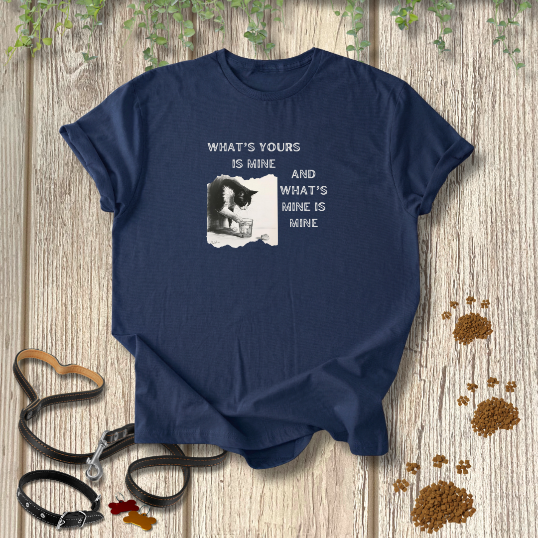 What's Yours is Mine T-shirt