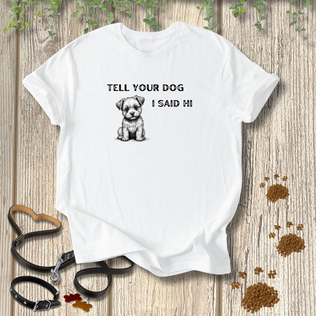 Tell Your Dog I Said Hi