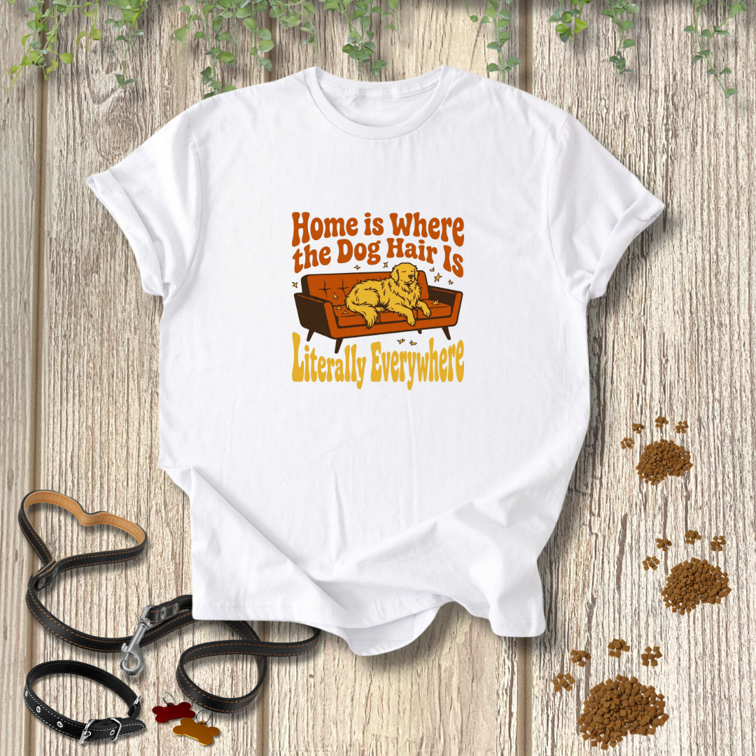 Dog Hair Everywhere T-shirt