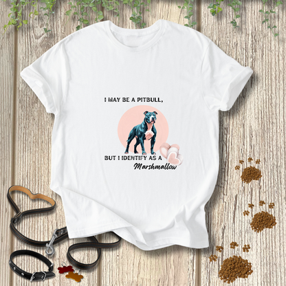 I may be a Pitbull, but I identify as a marshmallow