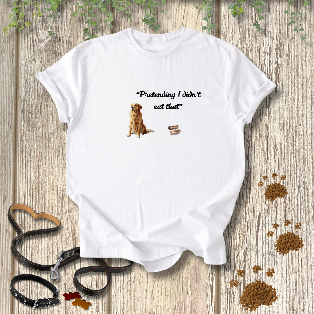 I Didn't Eat That T-shirt