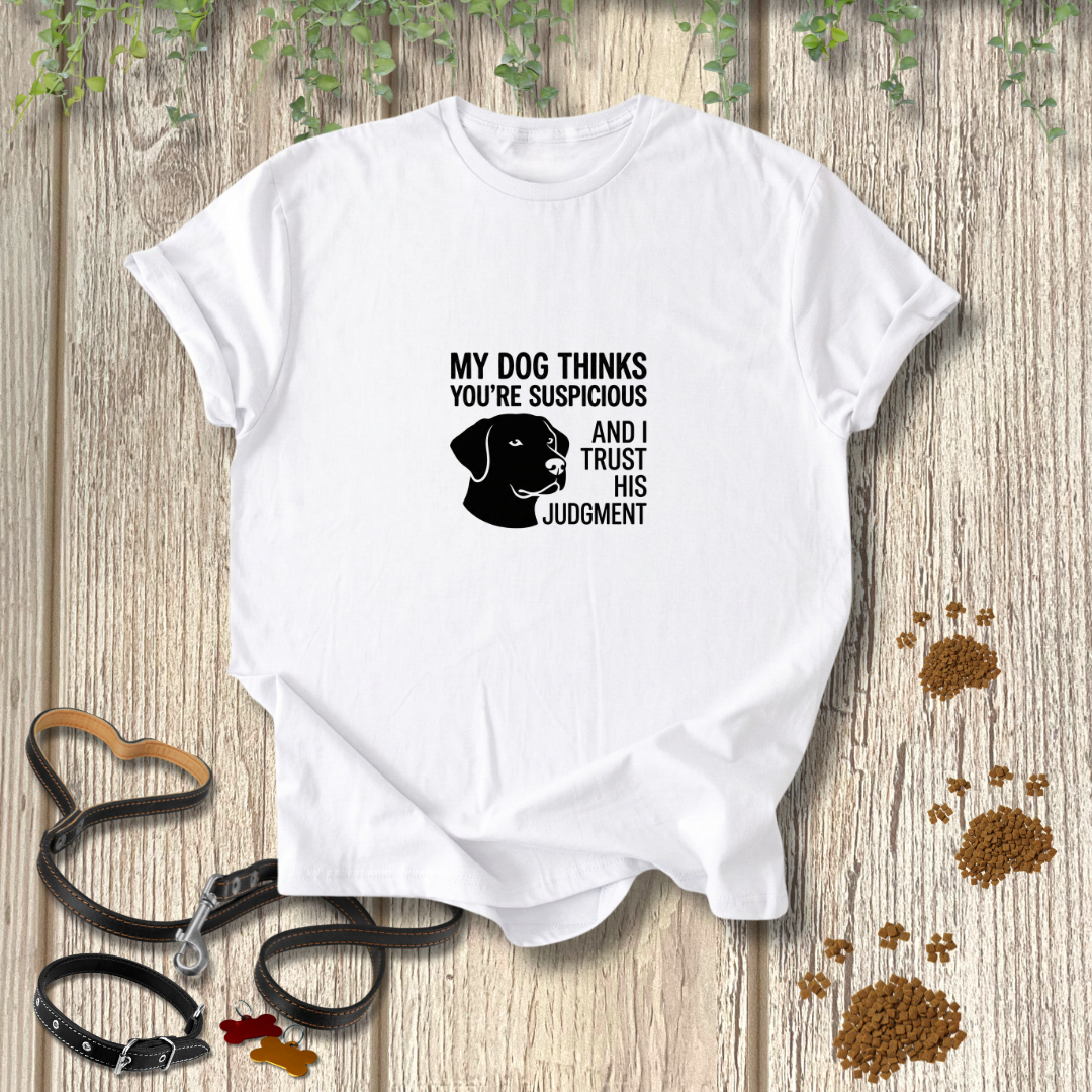 I Trust His Judgment T-shirt