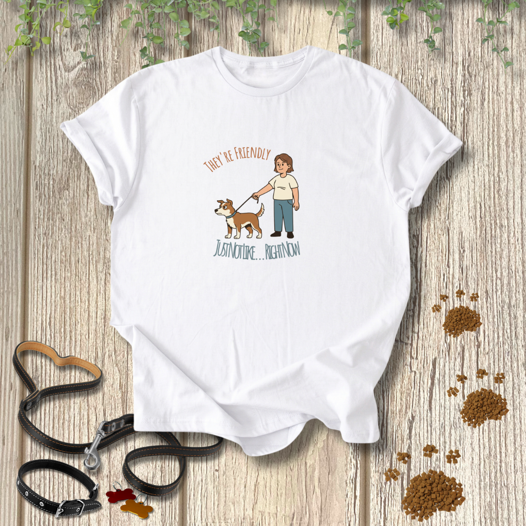 They're Friendly T-shirt
