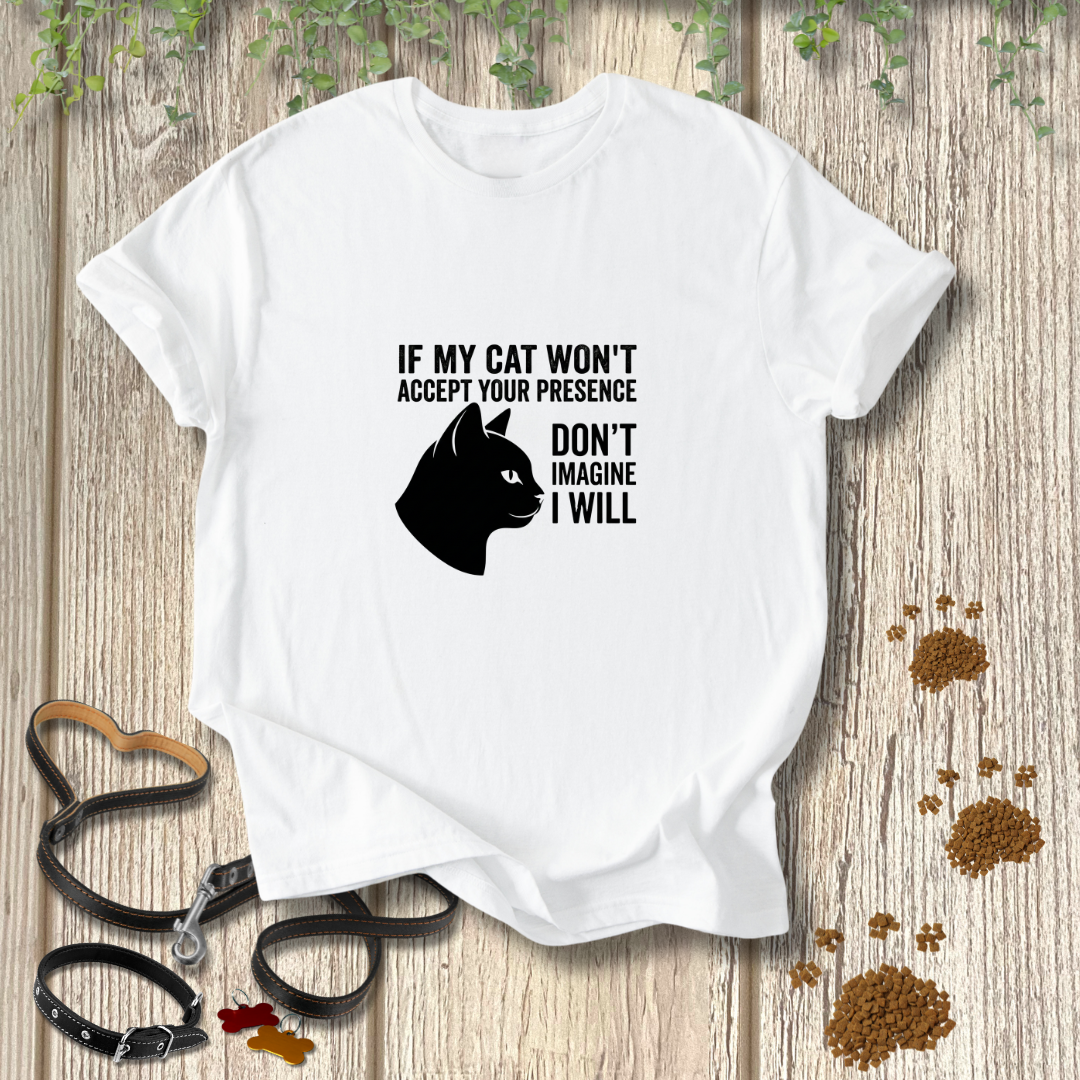 If My Cat Won't Accept Your Presence