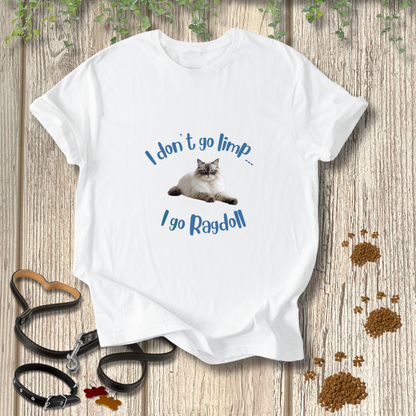 I don't go limp... I go Ragdoll