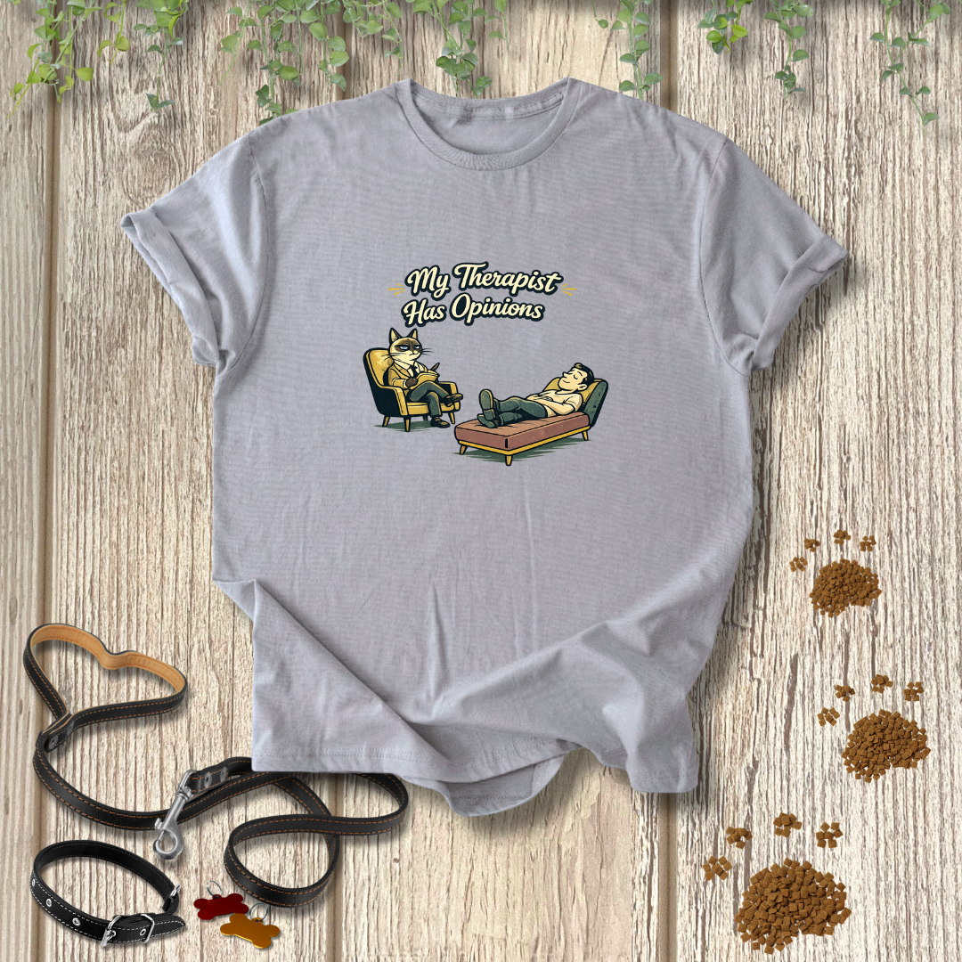 My Therapist Has Opinions T-shirt