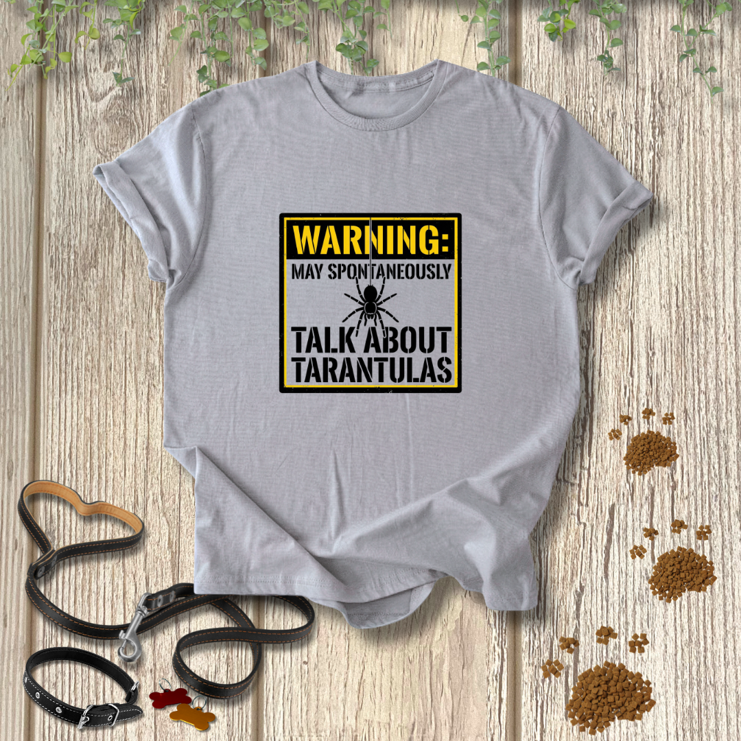 May Talk About Tarantulas T-shirt