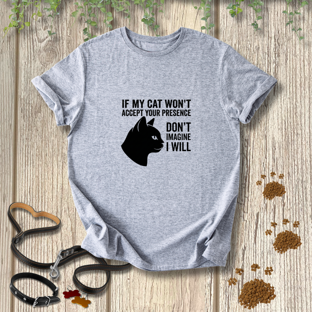If My Cat Won't Accept Your Presence