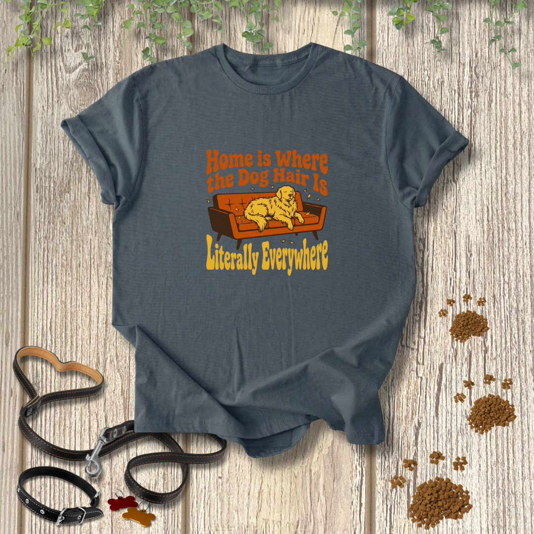 Dog Hair Everywhere T-shirt