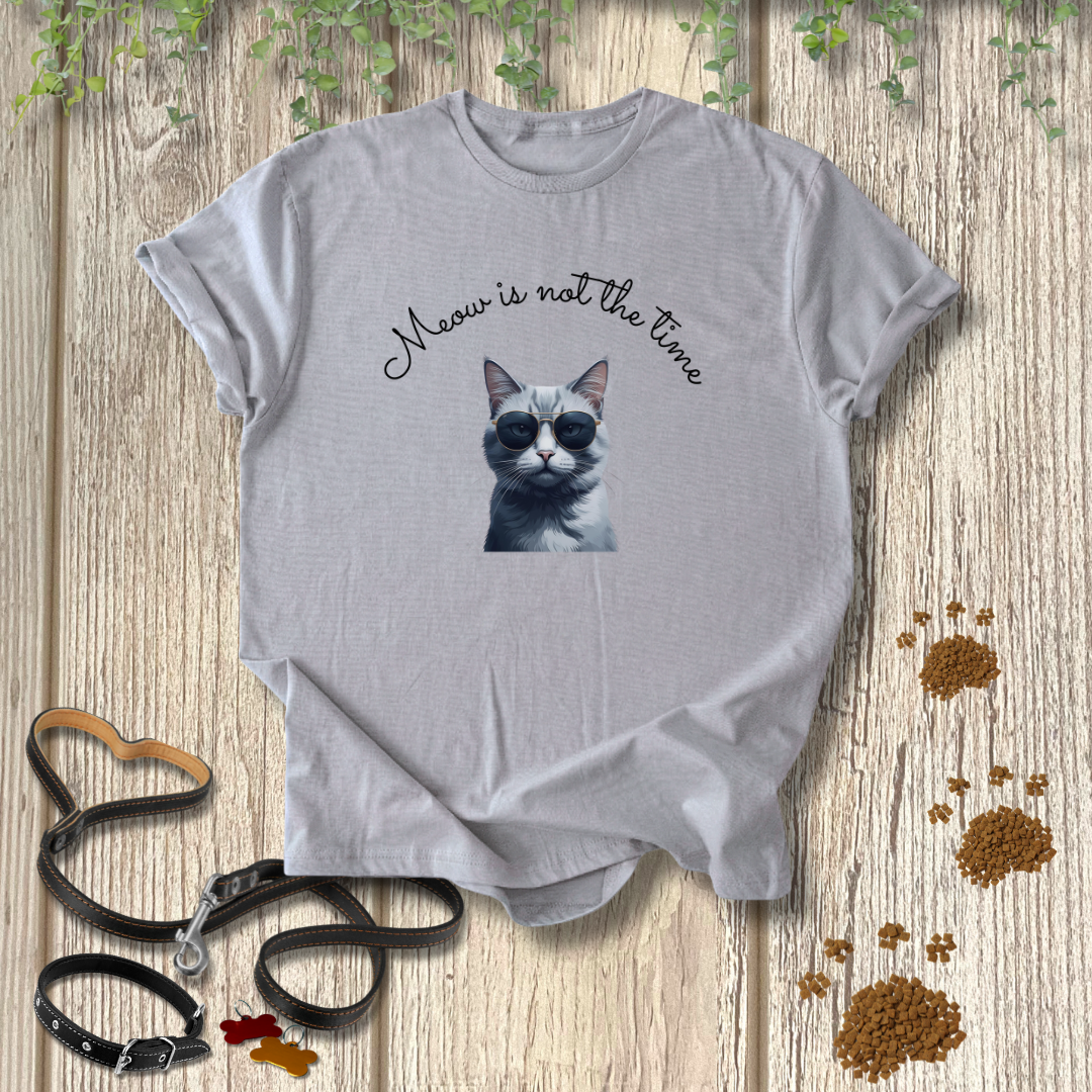 Meow is not the time