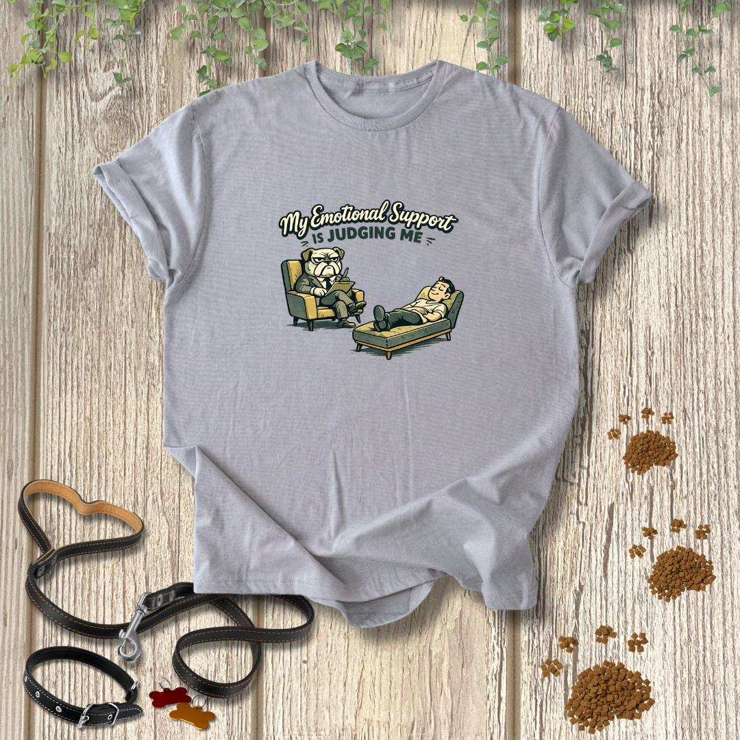 My Emotional Support is Judging Me T-shirt