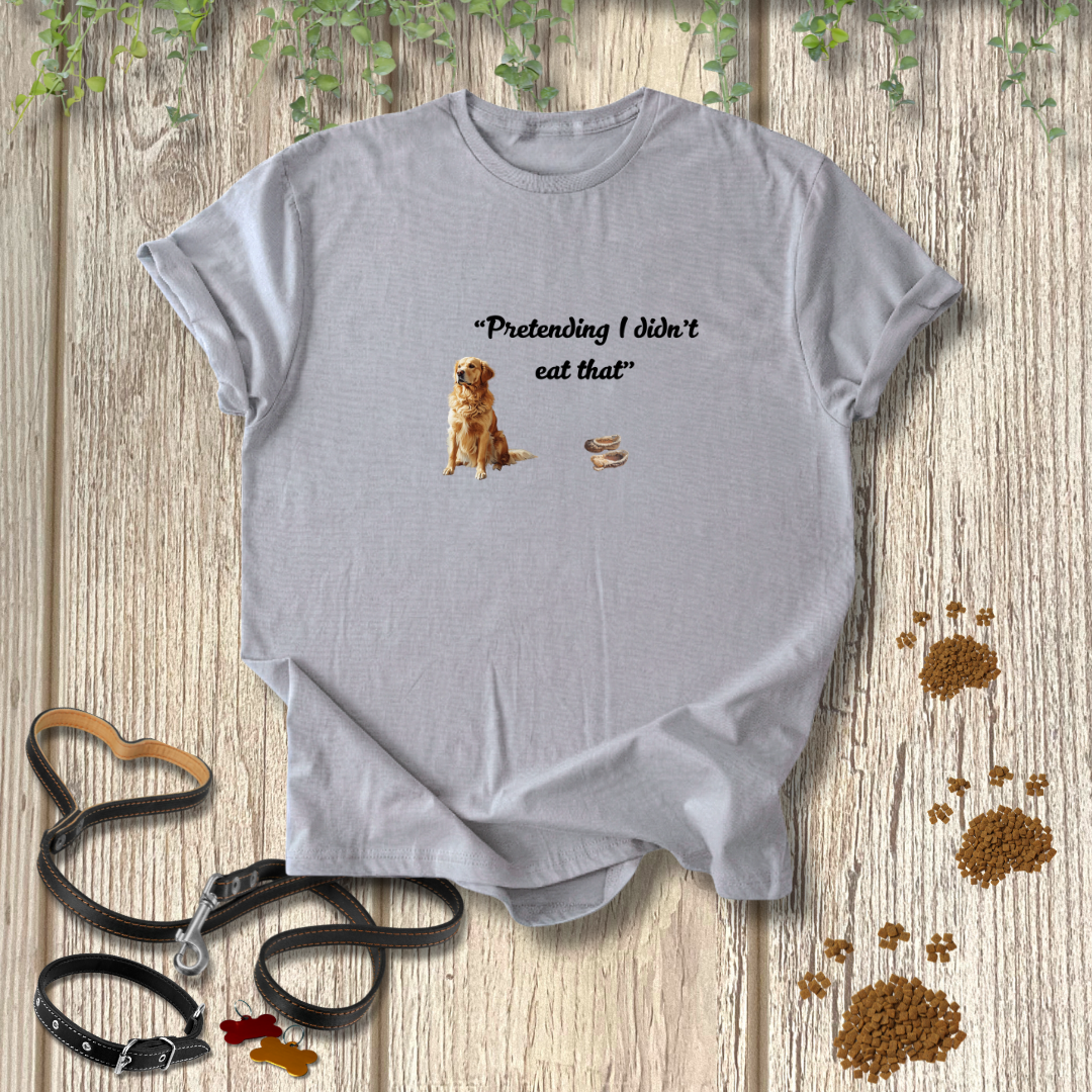 I Didn't Eat That T-shirt