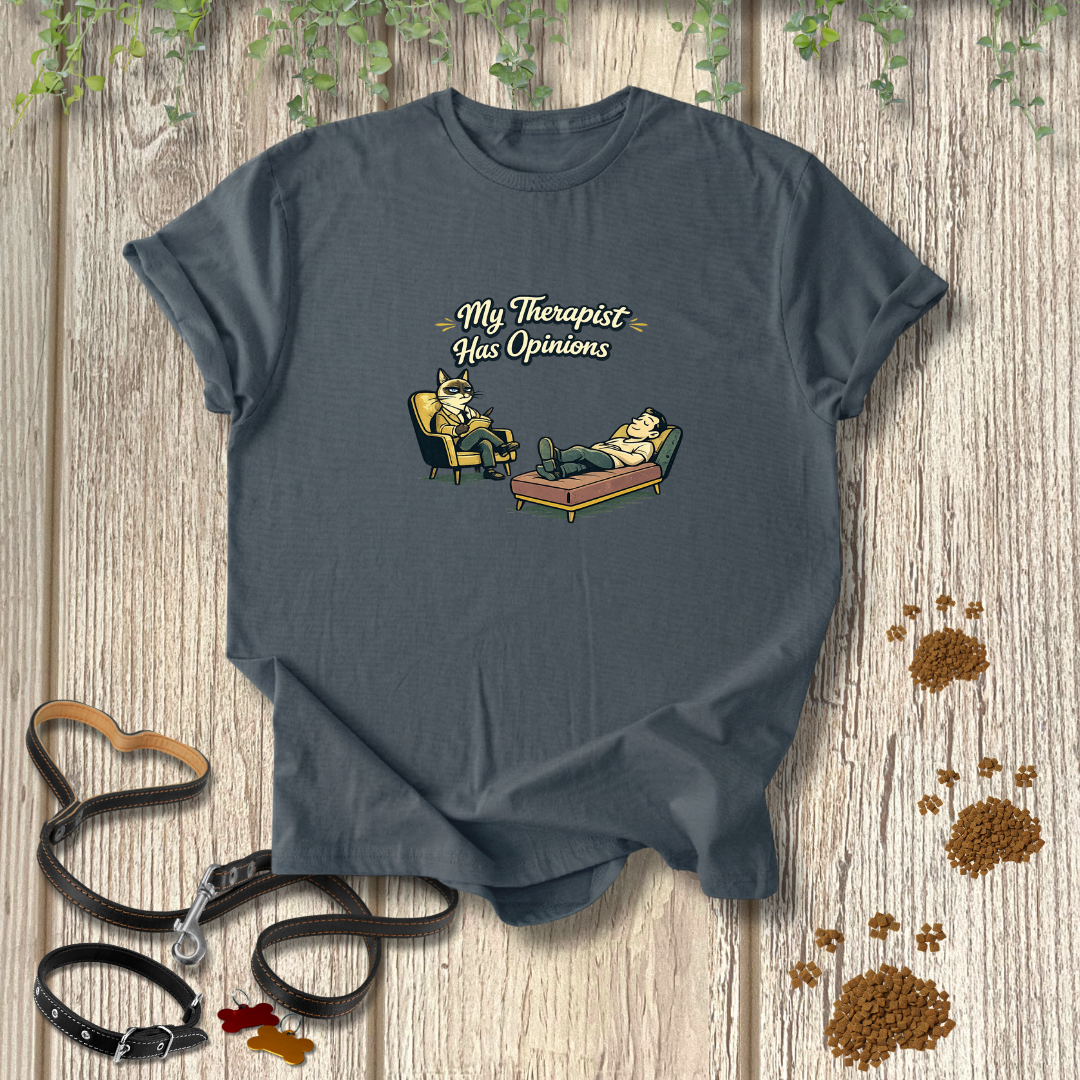 My Therapist Has Opinions T-shirt