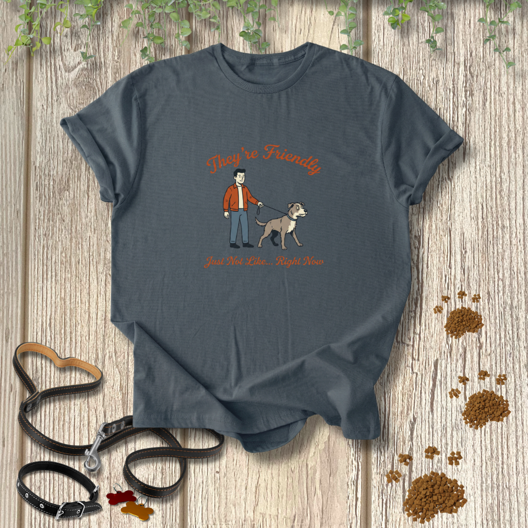 Just Not Like Right Now T-shirt