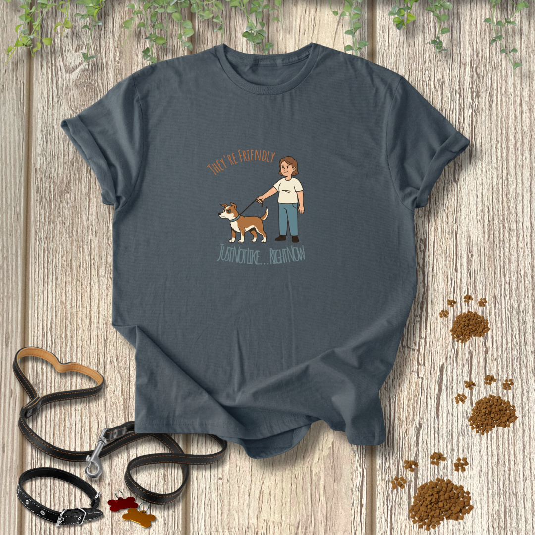 They're Friendly T-shirt