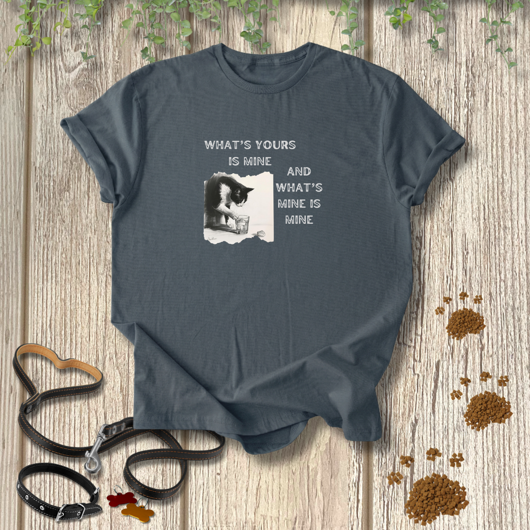 What's Yours is Mine T-shirt