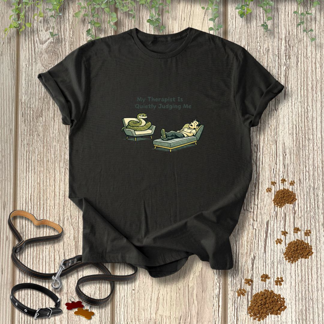 My Therapist is Quietly Judging Me T-shirt