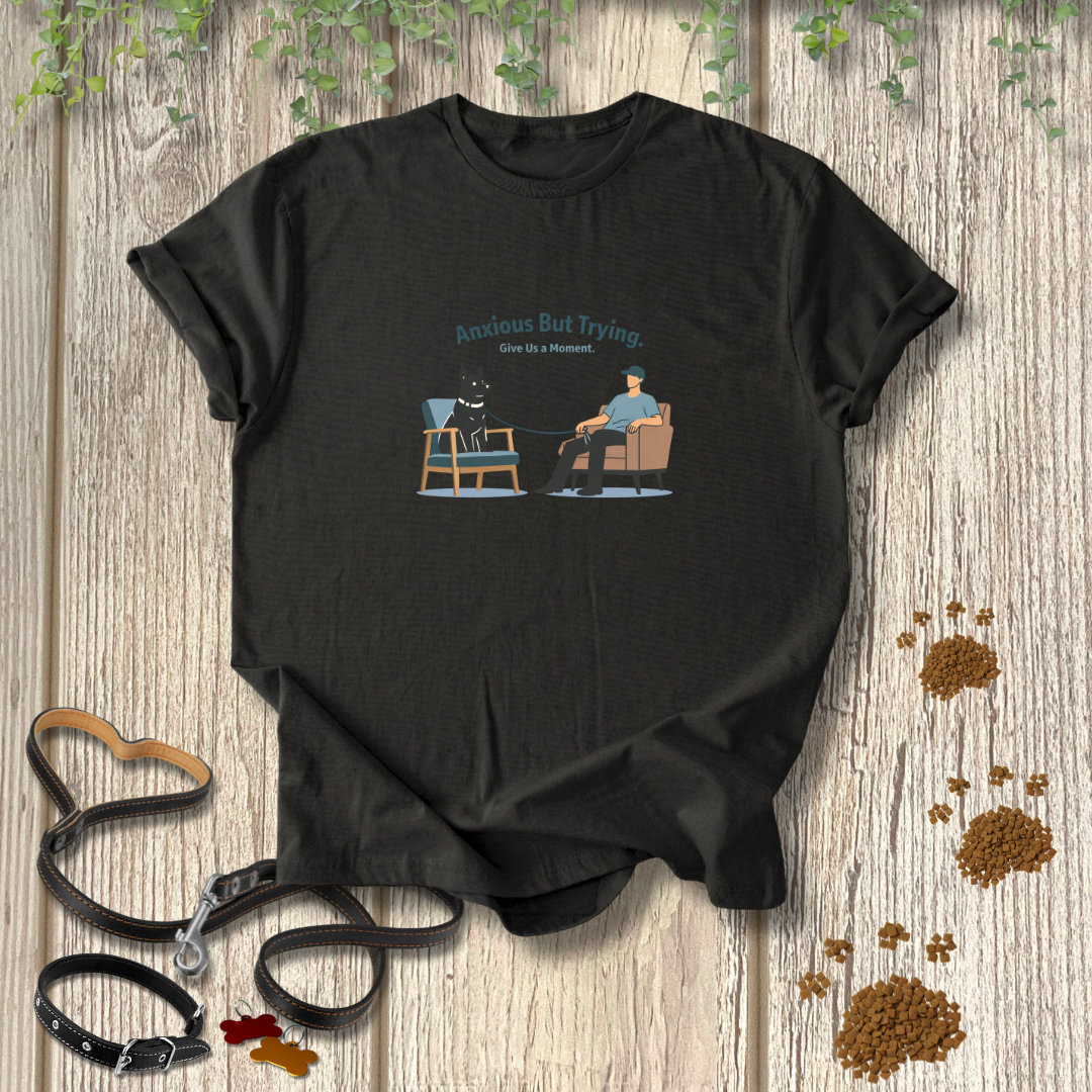 Anxious But Trying T-shirt