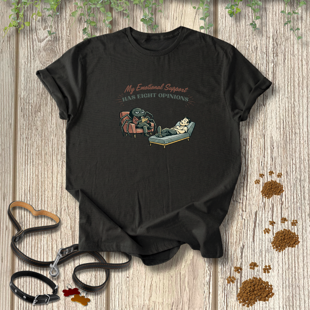 My Emotional Support Has Eight Opinions T-shirt