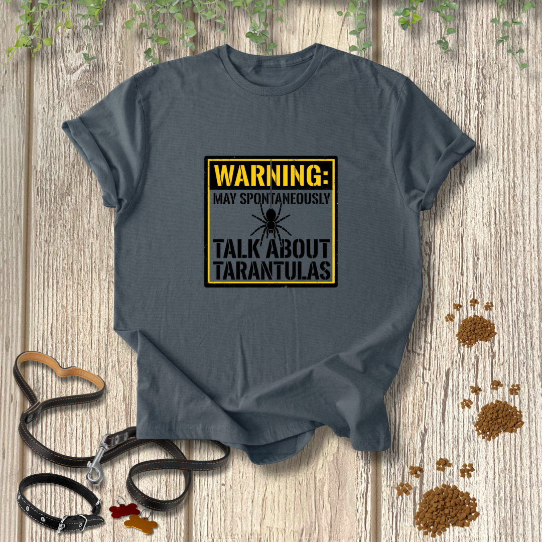 May Talk About Tarantulas T-shirt