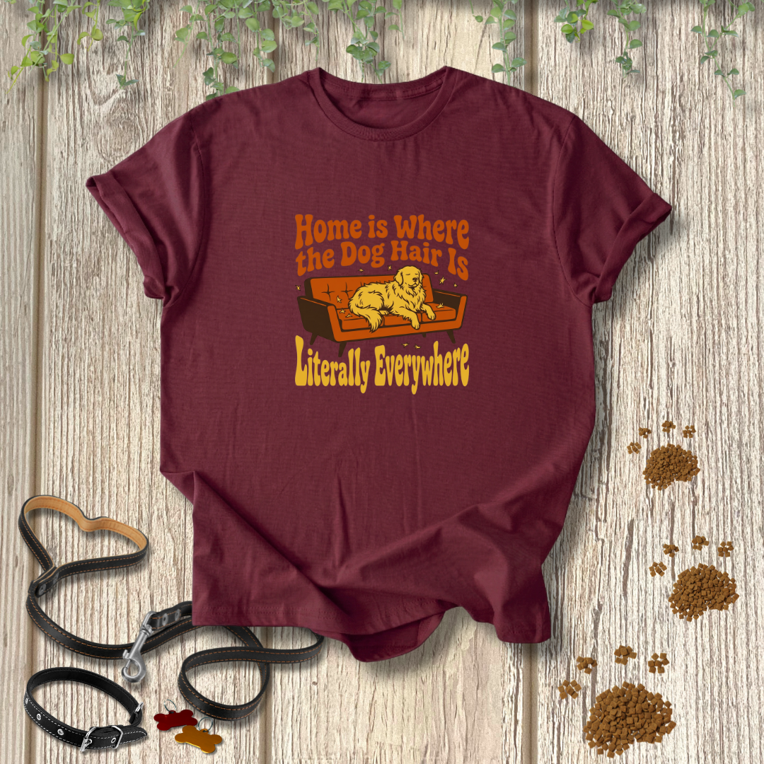 Dog Hair Everywhere T-shirt