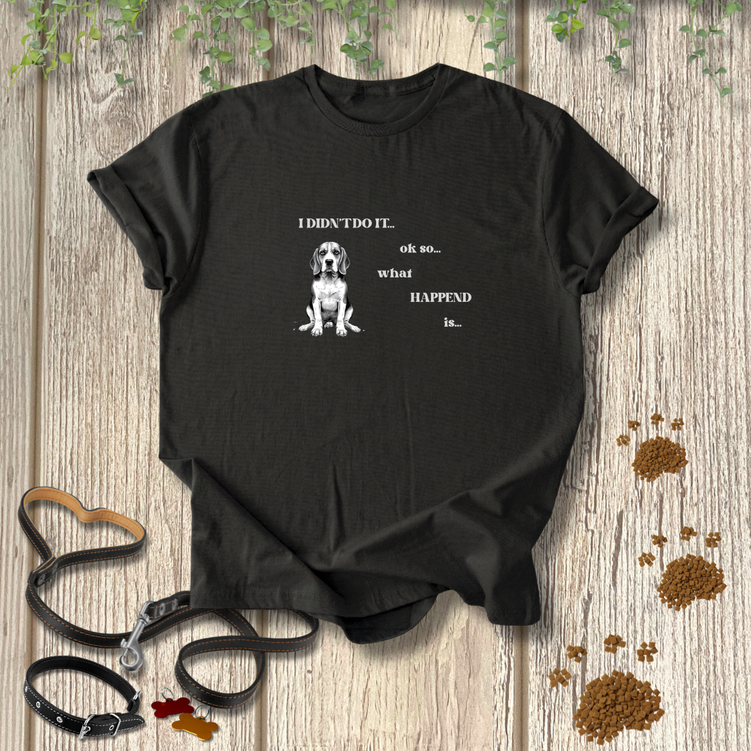 I Didn't Do It T-shirt
