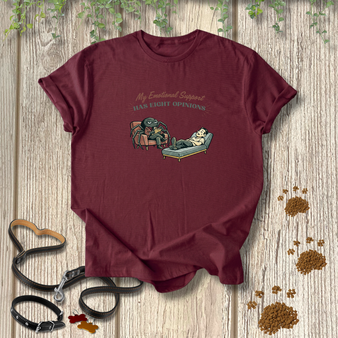 My Emotional Support Has Eight Opinions T-shirt