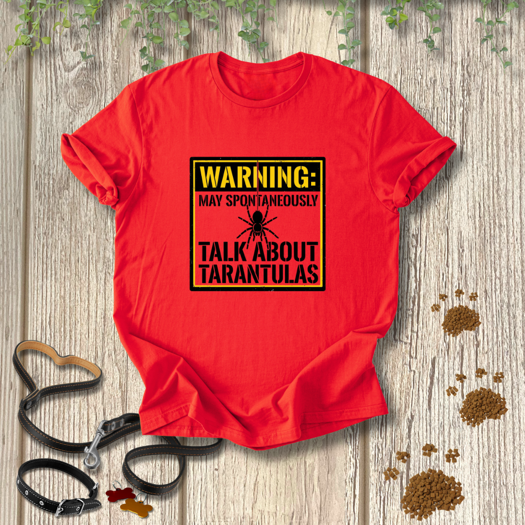 WARNING: May Spontaneously Talk About Tarantulas