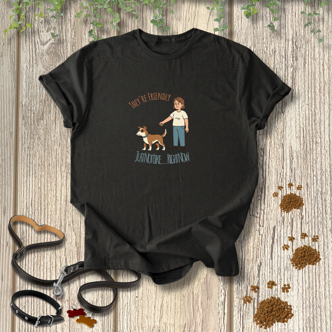 They're Friendly T-shirt