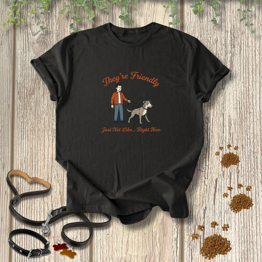Just Not Like Right Now T-shirt