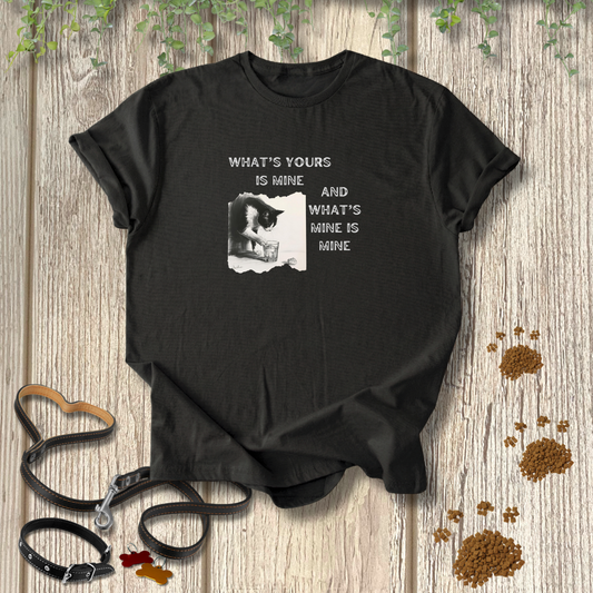 What's Yours is Mine T-shirt