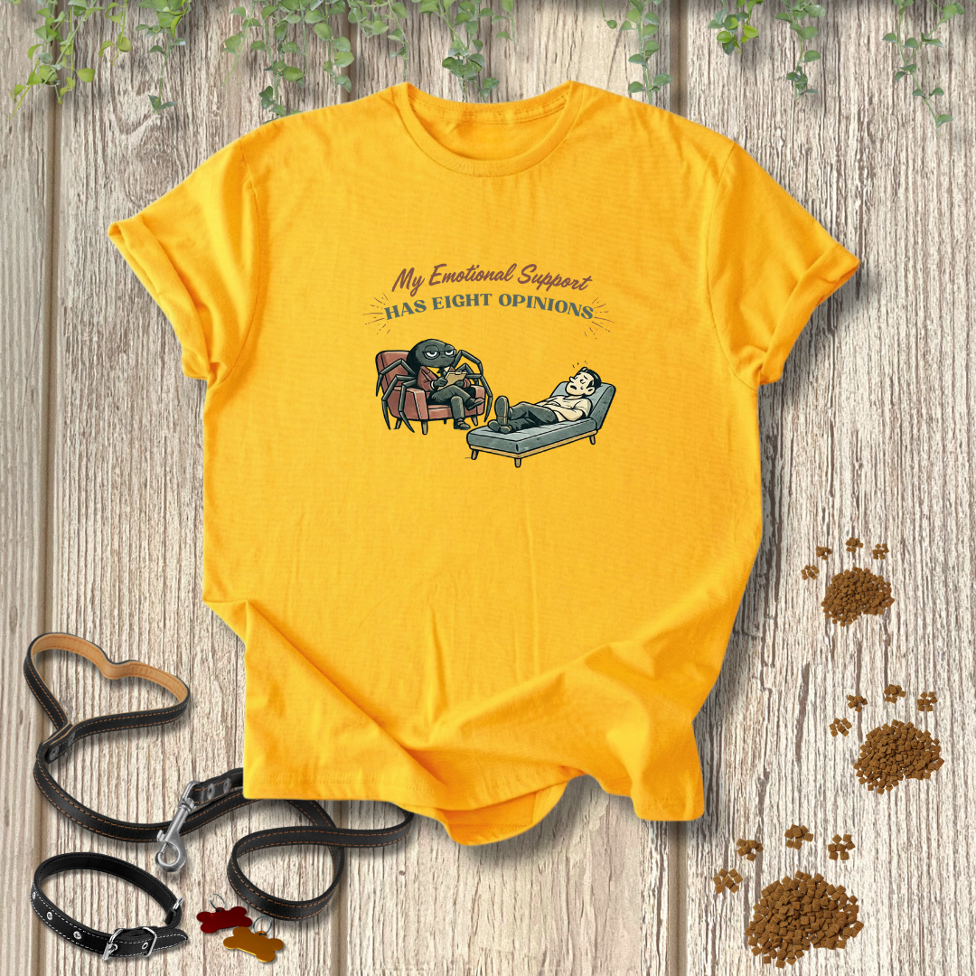 My Emotional Support Has Eight Opinions T-shirt