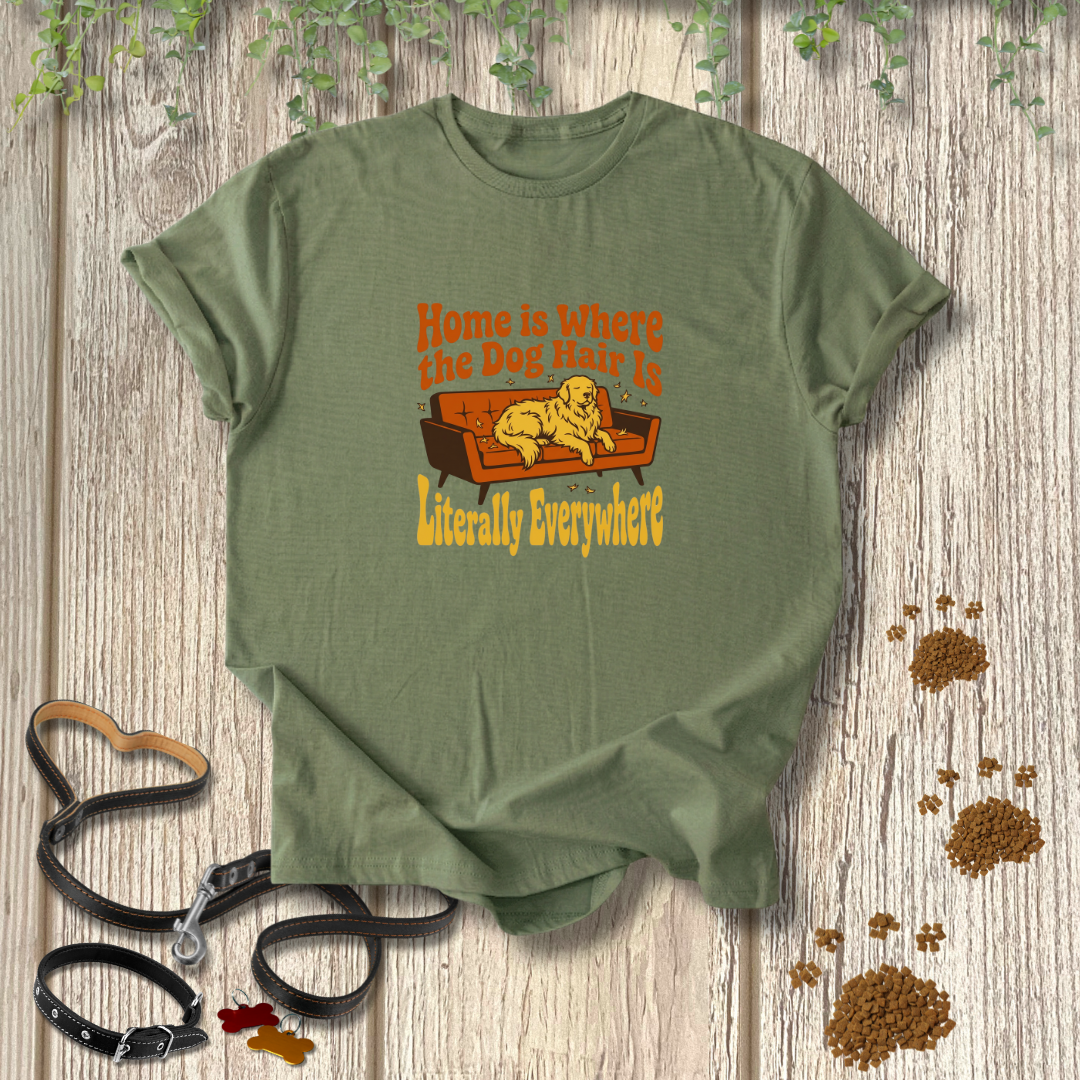 Dog Hair Everywhere T-shirt
