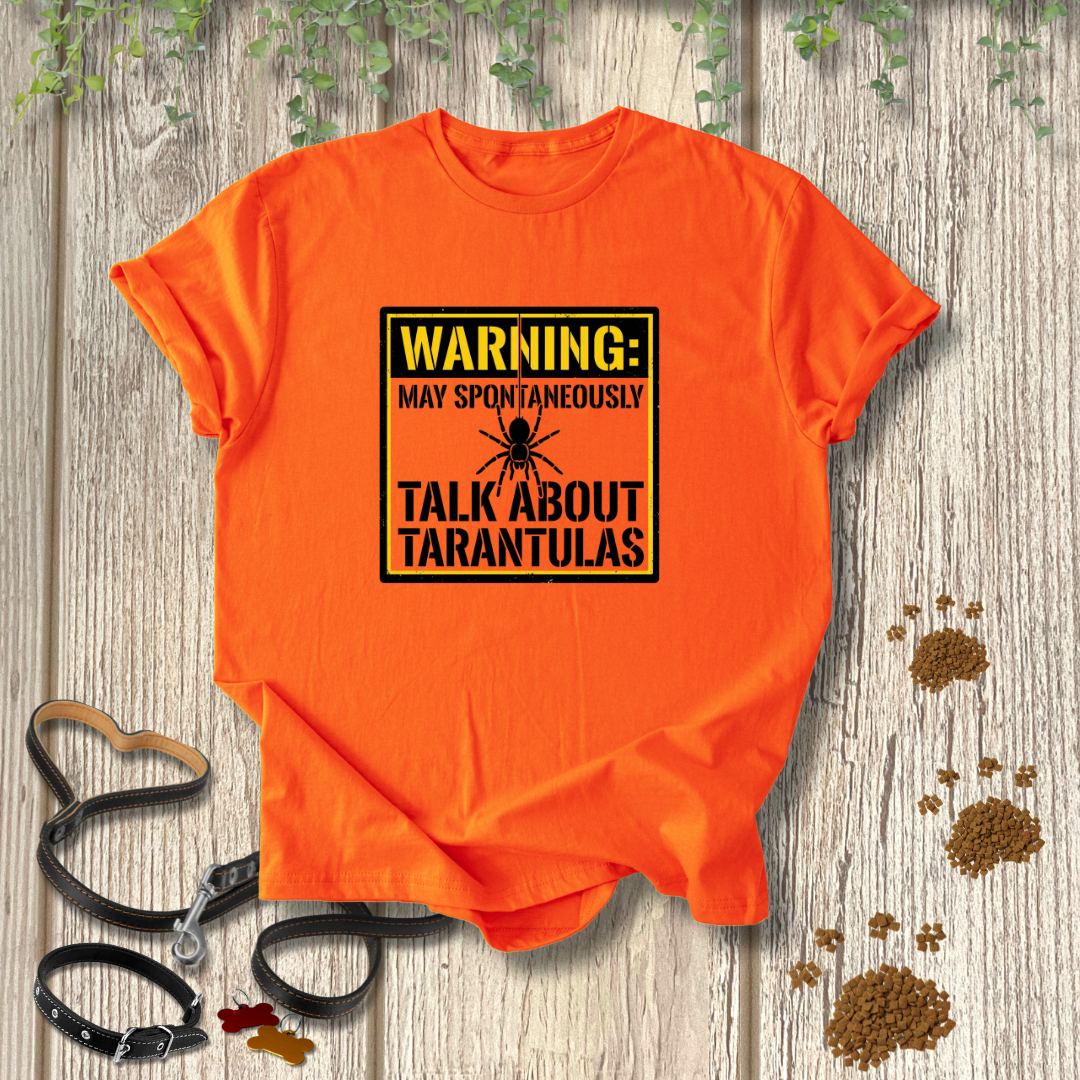 WARNING: May Spontaneously Talk About Tarantulas