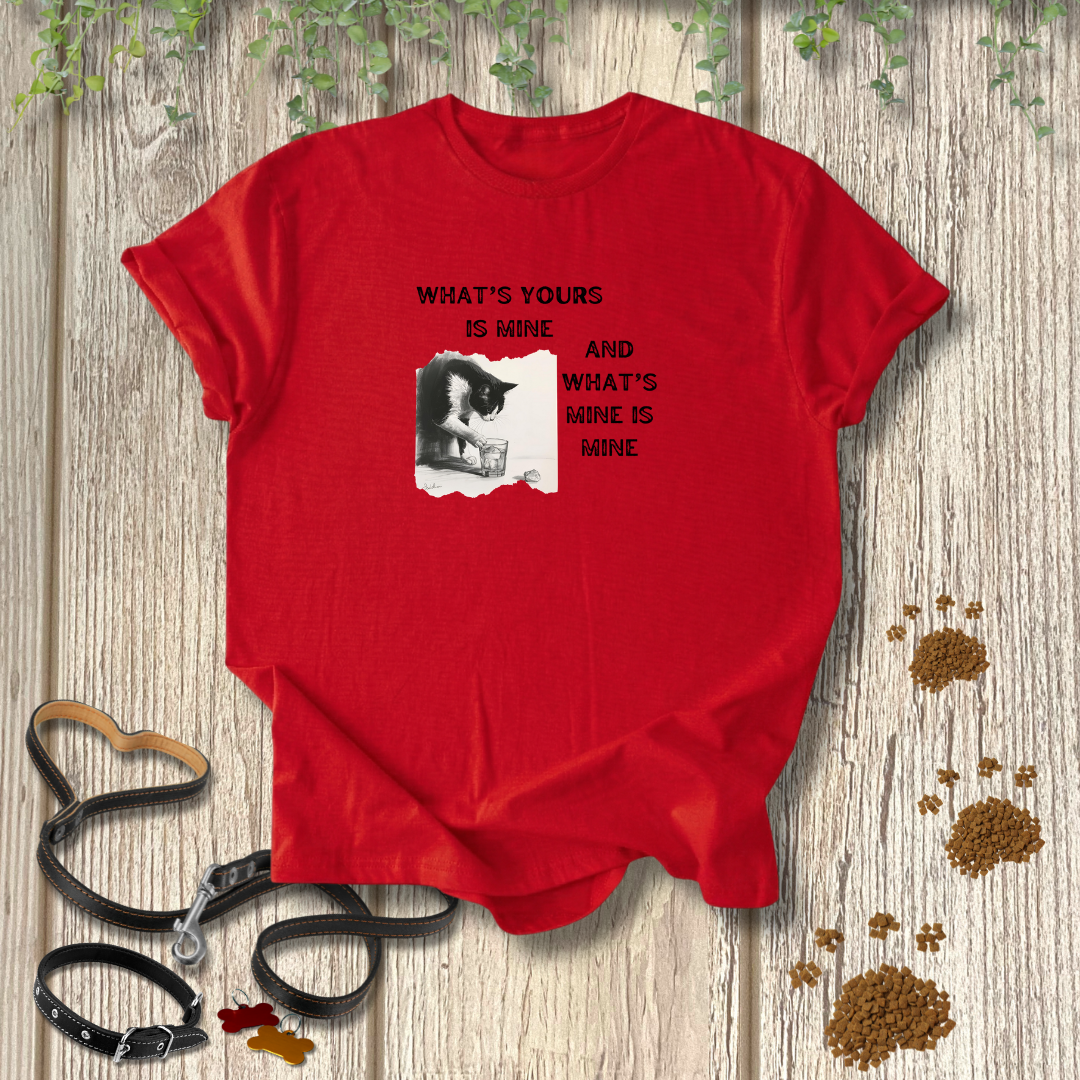 What's Yours is Mine T-shirt