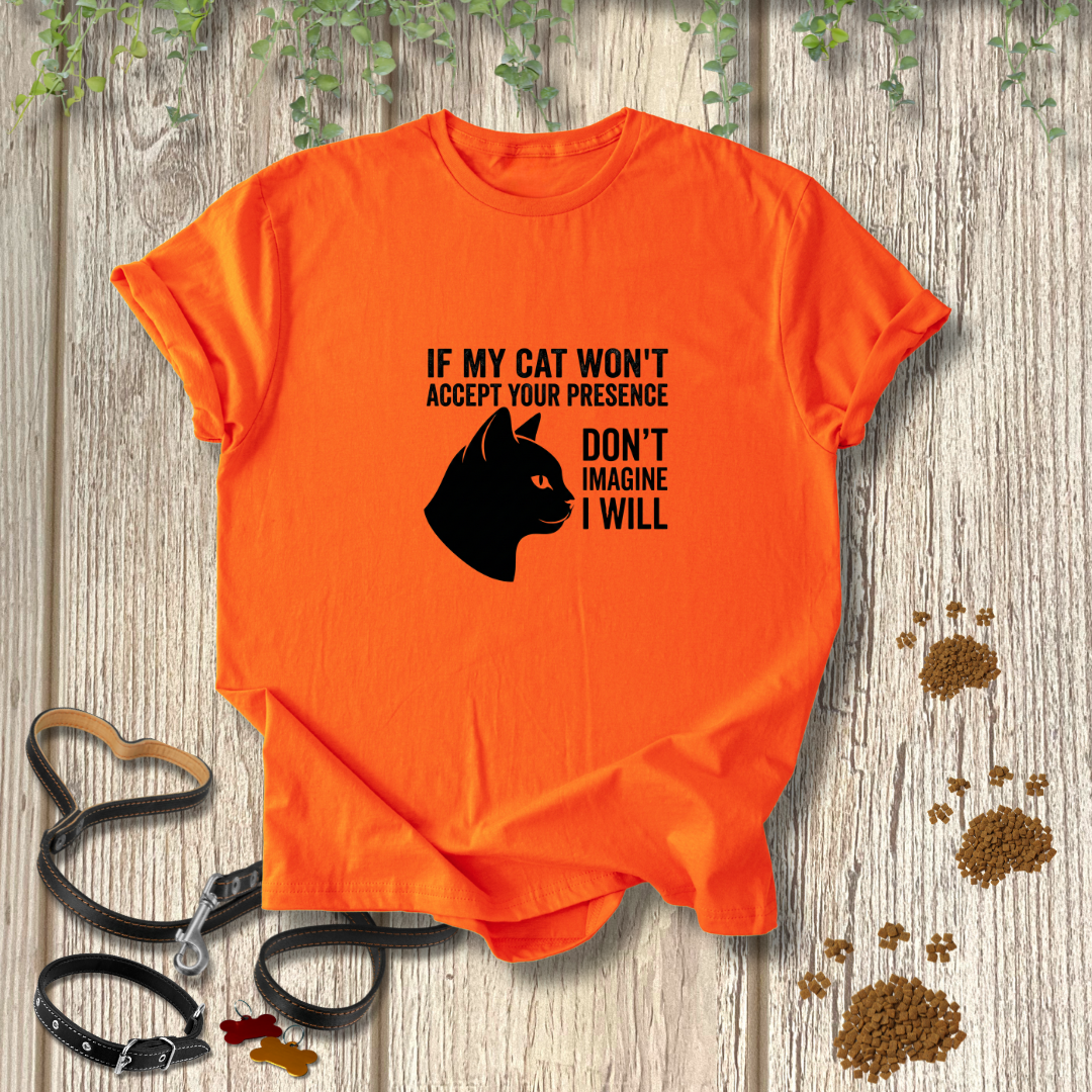 If My Cat Won't Accept Your Presence